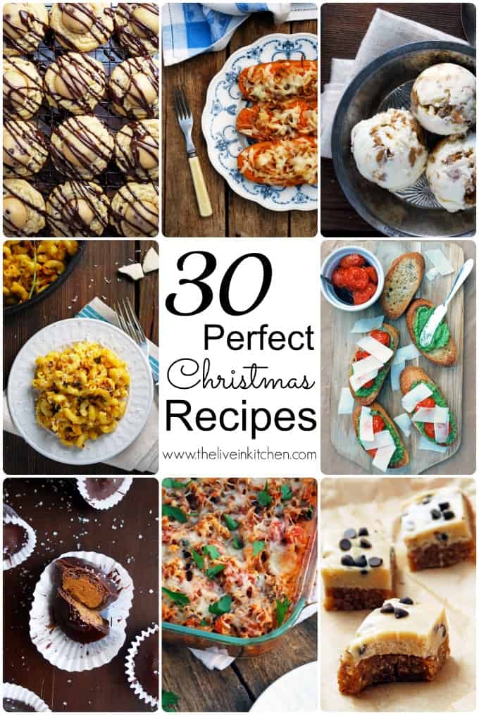 Thirty perfect Christmas recipes! Appetizers, main dishes, sides, and desserts!