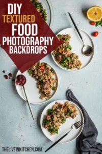 DIY Textured Food Photography Backdrops - The Live-In Kitchen