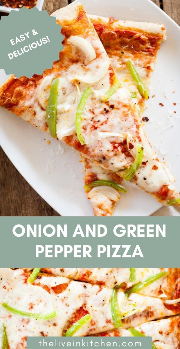 Pizza with Peppers and Onions The LiveIn Kitchen